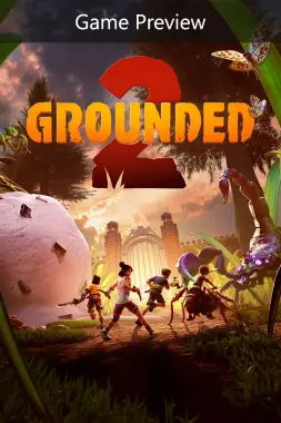 Grounded 2 (Game Preview)